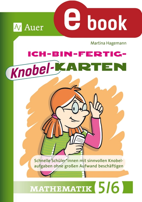 Ich-bin-fertig-Knobelkarten Mathematik Klassen 5-6 - Martina Hagemann