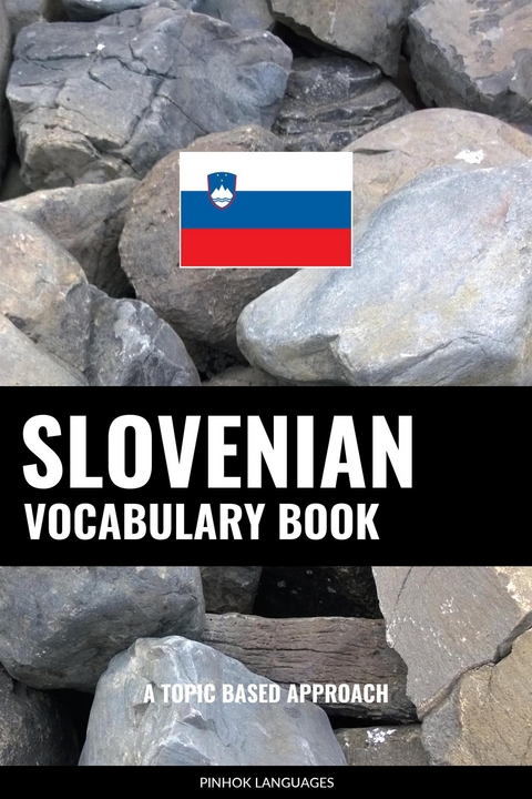 Slovenian Vocabulary Book - Pinhok Languages