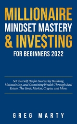 Millionaire Mindset Mastery & Investing for Beginners 2024 - Greg Marty