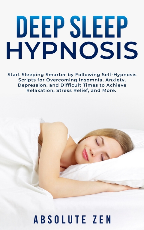 Deep Sleep Hypnosis - Absolute Zen