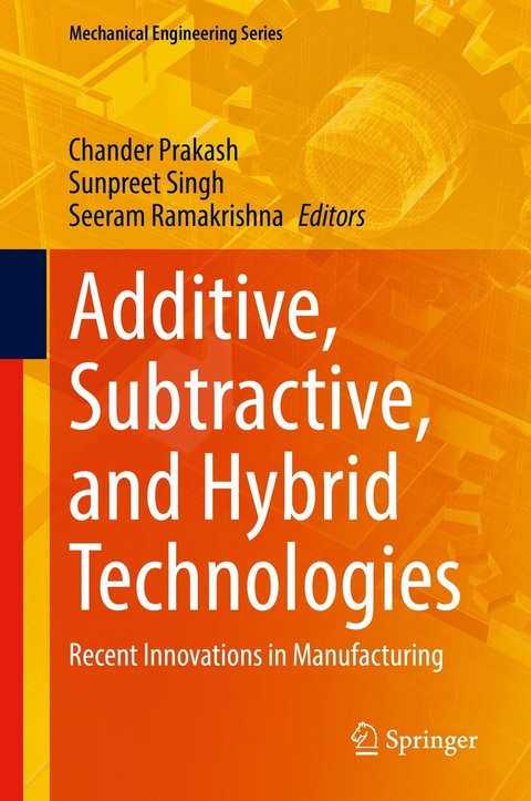 Additive, Subtractive, and Hybrid Technologies - 