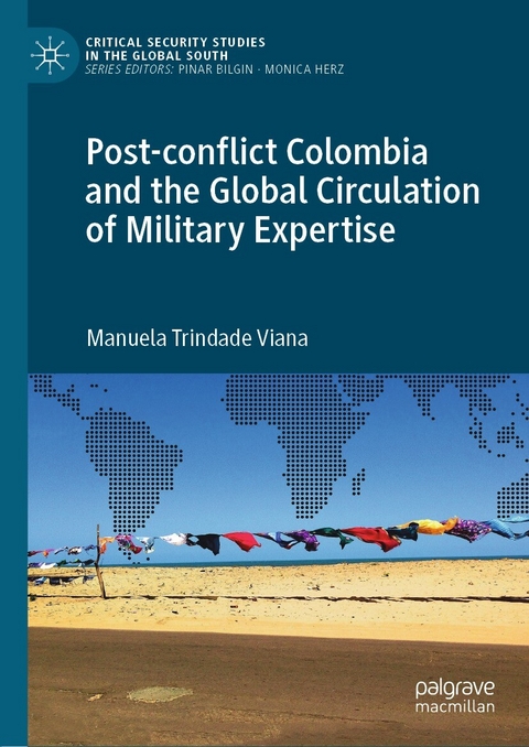 Post-conflict Colombia and the Global Circulation of Military Expertise - Manuela Trindade Viana