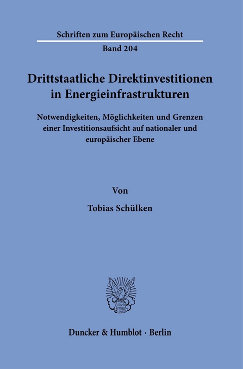 Drittstaatliche Direktinvestitionen in Energieinfrastrukturen. -  Tobias Schülken