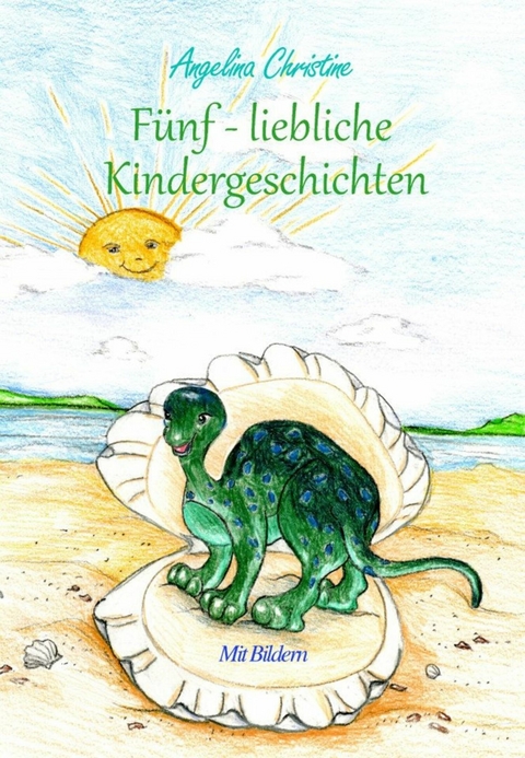 Fünf - liebliche Kindergeschichten - Angelina Christine