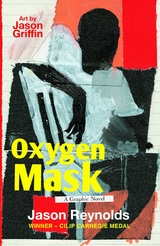 Oxygen Mask: A Graphic Novel -  Jason Reynolds