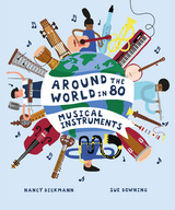 Around the World in 80 Musical Instruments -  Nancy Dickmann