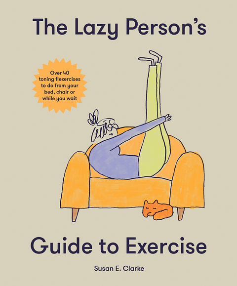 Lazy Person's Guide to Exercise -  Susan Elizabeth Clark