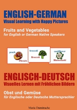 Fruits and Vegetables for English or German Native Speakers, Obst und Gemüse für Englische oder Deutsche Muttersprachler - Maria Dumitrache