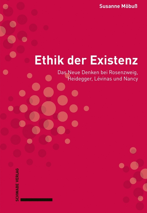 Ethik der Existenz - Susanne Möbuß