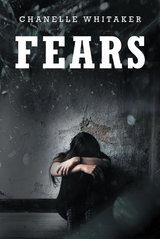 Fears - Chanelle Whitaker