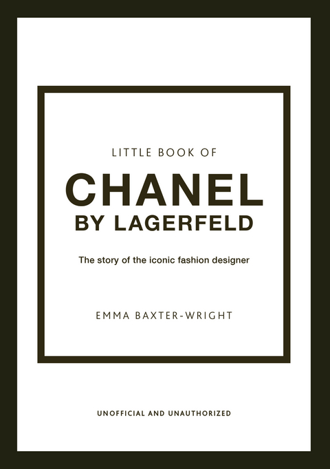 Little Book of Chanel by Lagerfeld -  Emma Baxter-Wright