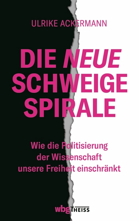 Die neue Schweigespirale - Ulrike Ackermann