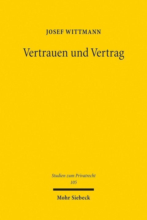 Vertrauen und Vertrag -  Josef Wittmann