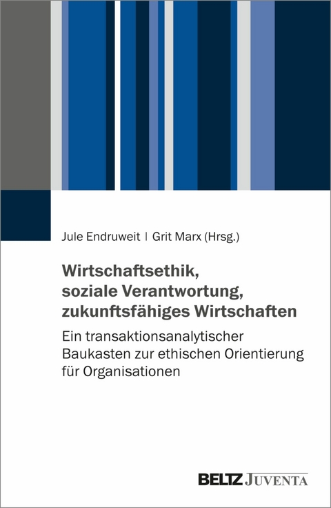 Wirtschaftsethik, soziale Verantwortung, zukunftsfähiges Wirtschaften - 