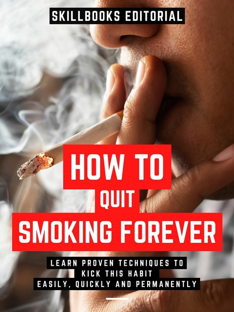 Quit Smoking For Good -  Skillbooks Editorial