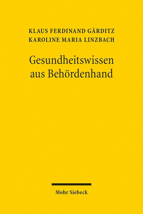 Gesundheitswissen aus Behördenhand -  Klaus Ferdinand Gärditz,  Karoline Maria Linzbach