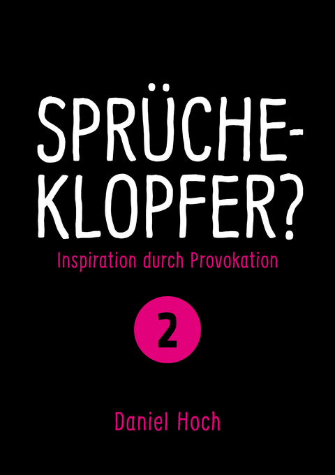 Sprücheklopfer 2 - Daniel Hoch