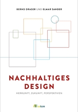 Nachhaltiges Design - Bernd Draser, Elmar Sander