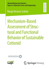 Mechanism-Based Assessment of Structural and Functional Behavior of Sustainable Cottonid - Ronja Victoria Scholz