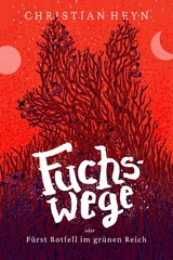 Fuchswege - Christian Heyn