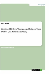 Gottfried Kellers "Romeo und Julia auf dem Dorfe" (10. Klasse Deutsch) - Sina Wilde