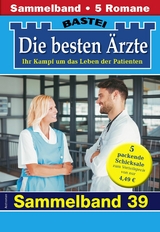 Die besten Ärzte - Sammelband 39 - Katrin Kastell, Marina Anders, Stefan Frank, Ina Ritter, Alexa Reichel