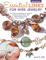 Essential Links for Wire Jewelry, 3rd Edition -  Lora S. Irish