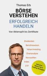 Börse verstehen Erfolgreich handeln - Thomas Erb