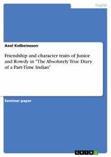 Friendship and character traits of Junior and Rowdy in "The Absolutely True Diary of a Part-Time Indian" - Axel Kolbeinsson