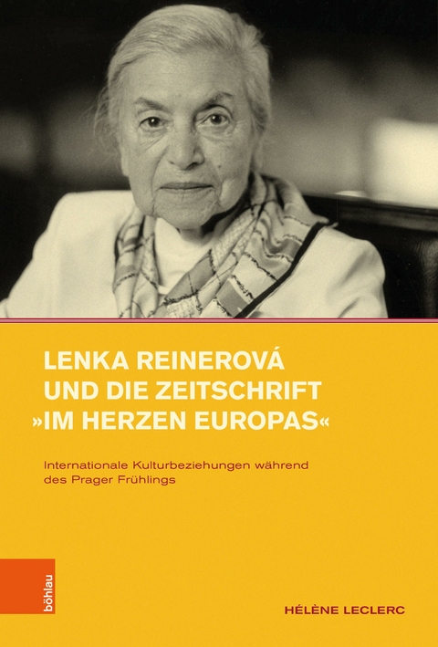 Lenka Reinerová und die Zeitschrift »Im Herzen Europas« -  Hélène Leclerc