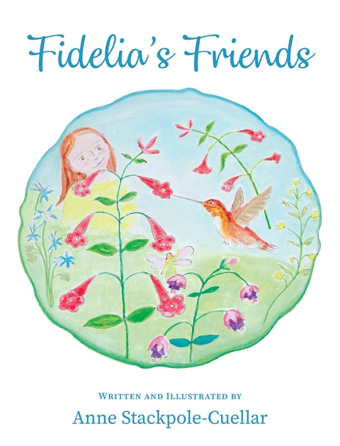 Fidelia's Friends - Anne Stackpole-Cuellar