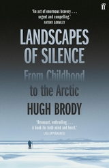 Landscapes of Silence -  Hugh Brody