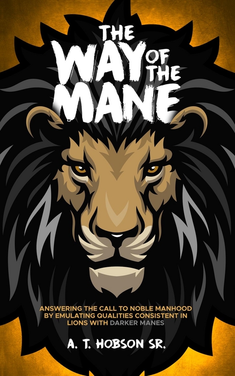 Way of The Mane -  Andre T Hobson