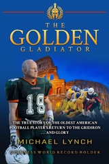 The Golden Gladiator - Michael Lynch