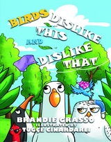 Birds Dislike This and Dislike That - Brandie Grasso