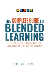 Complete Guide to Blended Learning - Caitlin R. Tucker