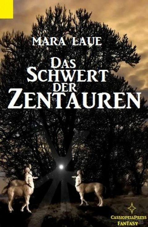 Das Schwert der Zentauren -  Mara Laue