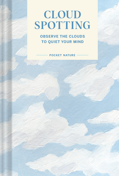 Pocket Nature Series: Cloud Spotting -  Casey Schreiner