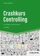 Crashkurs Controlling - Reinhard Bleiber