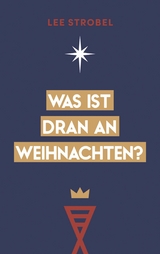 Was ist dran an Weihnachten? - Lee Strobel