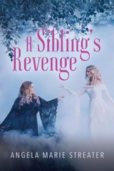 Sibling's Revenge -  Angela Marie Streater