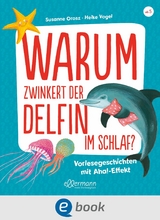 Warum zwinkert der Delfin im Schlaf? - Susanne Orosz