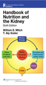 Handbook of Nutrition and the Kidney - Mitch, William E.; Ikizler, T. Alp