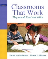 Classrooms that Work - Cunningham, Patricia M.; Allington, Richard L.