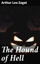 The Hound of Hell - Arthur Leo Zagat