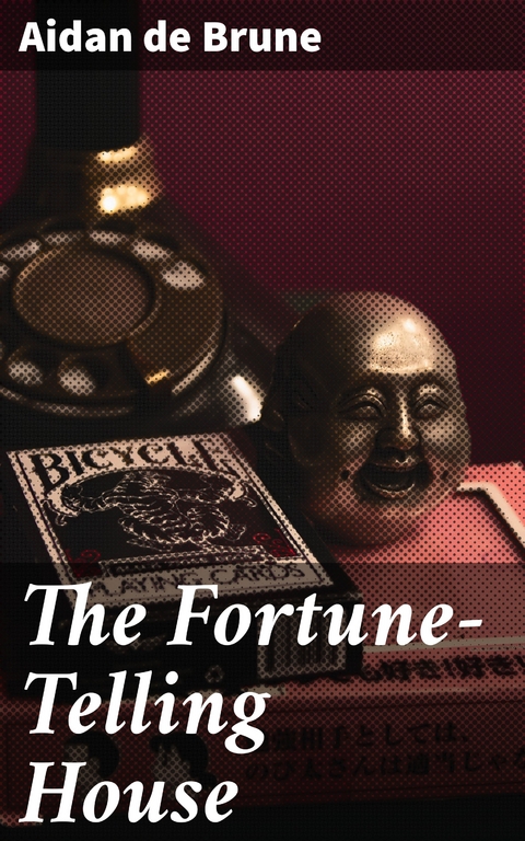 The Fortune-Telling House - Aidan de Brune