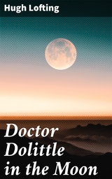 Doctor Dolittle in the Moon - Hugh Lofting