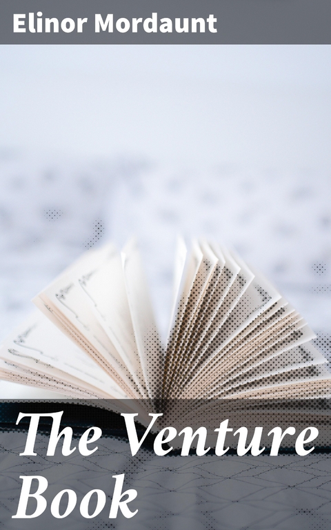 The Venture Book - Elinor Mordaunt