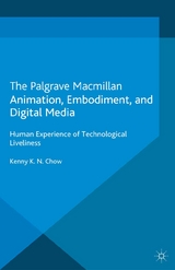 Animation, Embodiment, and Digital Media - K. Chow