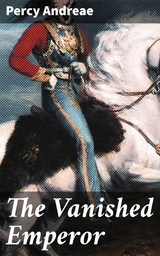 The Vanished Emperor - Percy Andreae